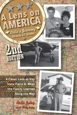 A Lens On America: Arlie's Journey Across 50 States by Isley, Arlie
