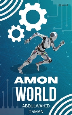 The Amon World by Osman, Abdulwahid
