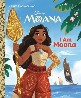 I Am Moana (Disney) by Golden Books