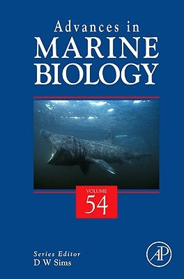 Advances in Marine Biology: Volume 54 by Sims, D. W.