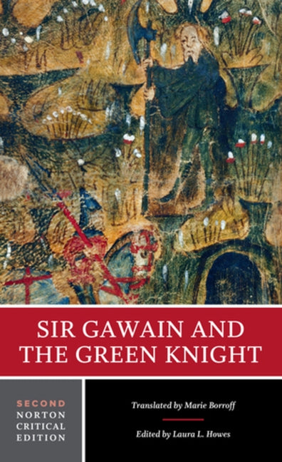 Sir Gawain and the Green Knight: A Norton Critical Edition by Borroff, Marie