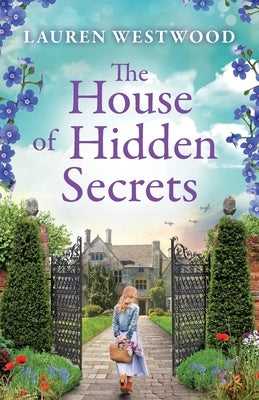 The House of Hidden Secrets by Westwood, Lauren