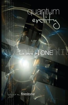 Quantum Entity - We Are All ONE by Eyevero