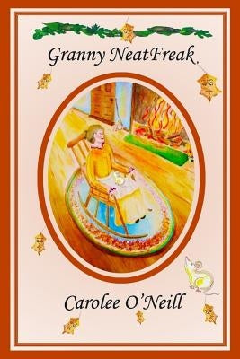 Granny NeatFreak by O'Neill, Carolee
