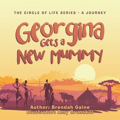 Georgina Gets a New Mummy by Gaine, Brendah