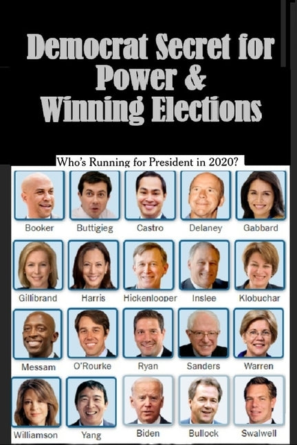 Democrat Secret for Power & Winning Elections: Open borders & amnesty eventually add millions of new Democrat Voters by Kelly, Brian W.