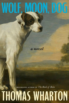 Wolf, Moon, Dog by Wharton, Thomas