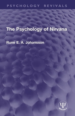 The Psychology of Nirvana by Johansson, Rune E. a.