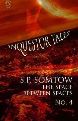 Inquestor Tales Four: The Space Between Spaces by Jiraros, Mikey