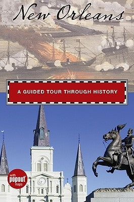 New Orleans: A Guided Tour Through History by Minetor, Randi