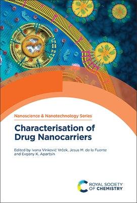 Characterisation of Drug Nanocarriers by Vinkovic Vrček, Ivana
