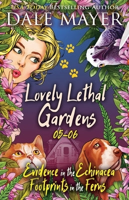 Lovely Lethal Gardens: Books 5-6 by Mayer, Dale