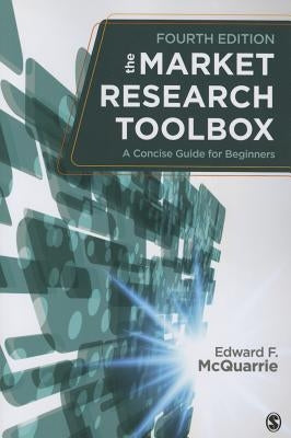 The Market Research Toolbox: A Concise Guide for Beginners by McQuarrie, Edward F.