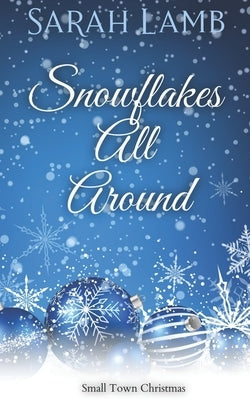 Snowflakes All Around by Lamb, Sarah