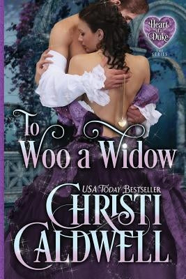 To Woo a Widow by Caldwell, Christi