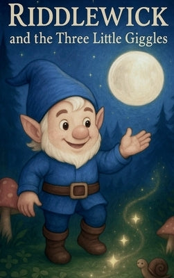 RIDDLEWICK and the Three Little Giggles by Scribbler, Witwand