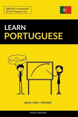 Learn Portuguese - Quick / Easy / Efficient: 2000 Key Vocabularies by Languages, Pinhok