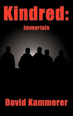 Kindred: Immortals by Kammerer, David