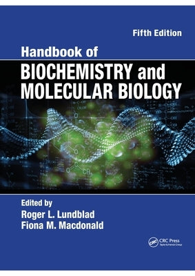 Handbook of Biochemistry and Molecular Biology by Lundblad, Roger L.