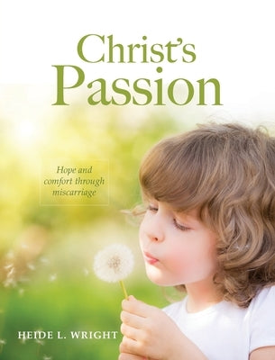 Christ's Passion by Wright, Heide L.