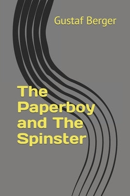 The Paperboy and The Spinster by Berger, Gustaf