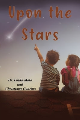 Upon the Stars by Mata, Linda