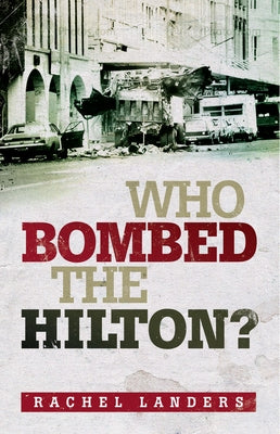 Who Bombed the Hilton? by Landers, Rachel