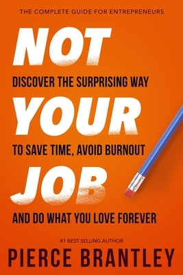 Not Your Job by Brantley, Pierce