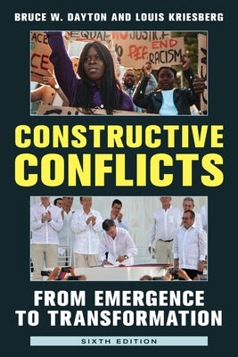 Constructive Conflicts: From Emergence to Transformation by Dayton, Bruce W.