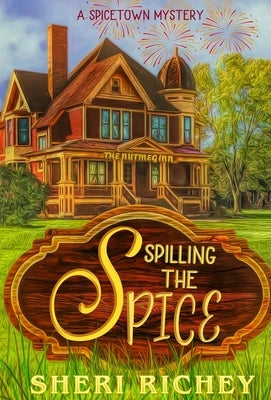Spilling the Spice: A Spicetown Mystery by Richey, Sheri