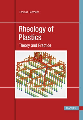 Rheology of Plastics by Schröder, Thomas