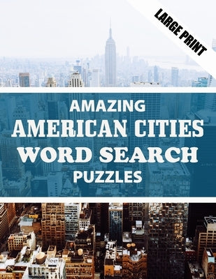 Amazing American Cities Word Search Puzzle: Have Fun and Discover American Cities by Puzzles, Amazing