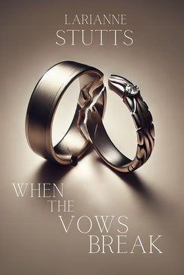 When The Vows Break by Stutts, Darren