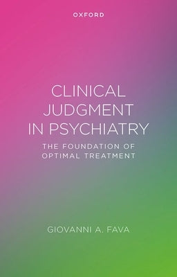 Clinical Judgment in Psychiatry by Fava, Giovanni A.