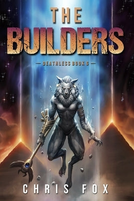 The Builders: Deathless Book 6 by Fox, Chris