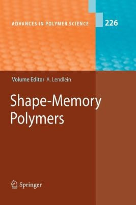 Shape-Memory Polymers by Lendlein, Andreas