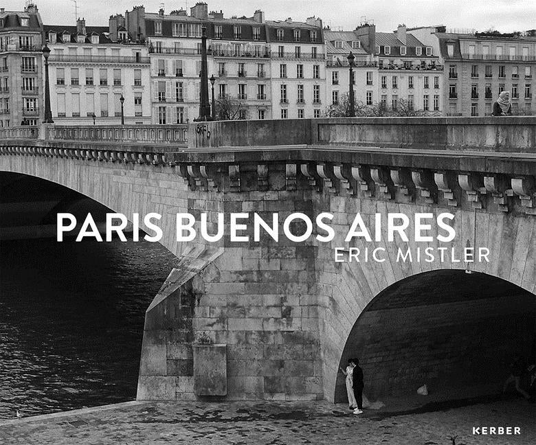 Eric Mistler: Paris Buenos Aires by Mistler, Eric