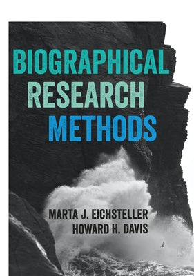 Biographical Research Methods by Eichsteller, Marta J.
