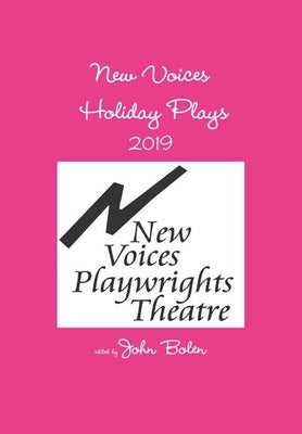 New Voices Holiday Plays 2019 by Bolen, John