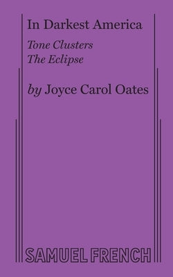 In Darkest America by Oates, Joyce Carol