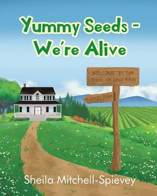 Yummy Seeds - We're Alive by Mitchell-Spievey, Sheila
