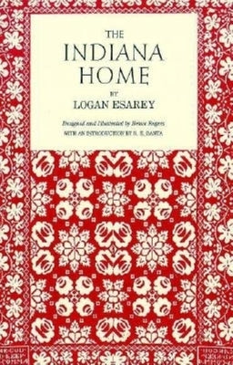 The Indiana Home by Esarey, Logan