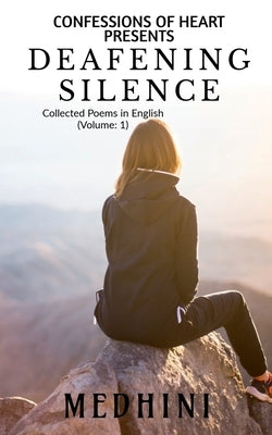 Deafening Silence by Medhini