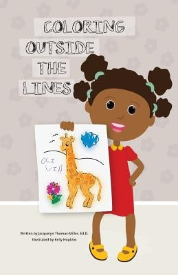 Coloring Outside the Lines by Thomas- Miller, Jacquelyn