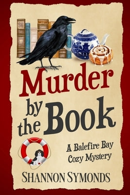 Murder by the Book: A Balefire Bay Cozy Mystery by Goodman, Deb