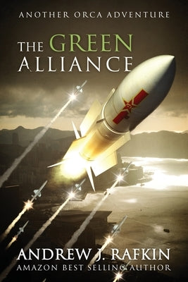 The Green Alliance by Rafkin, Andrew J.