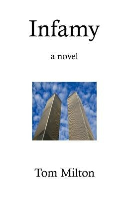 Infamy by Milton, Tom