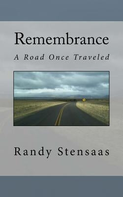 Remembrance by Stensaas, Randy
