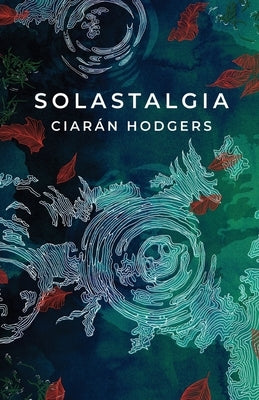 Solastalgia by Hodgers, Ciar?n