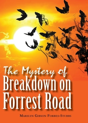 The Mystery of Breakdown on Forrest Road by Forbes-Stubbs, Marilyn Gibson